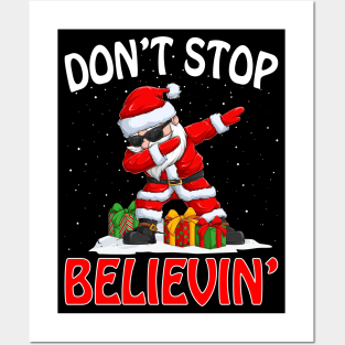 Don't Stop Believin' Dabbing Santa Claus Funny Xmas T-Shirt Posters and Art